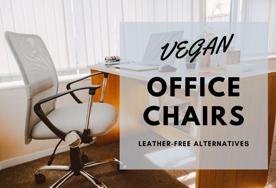Best Vegan Office Chairs Save Animals While Sitting Office And